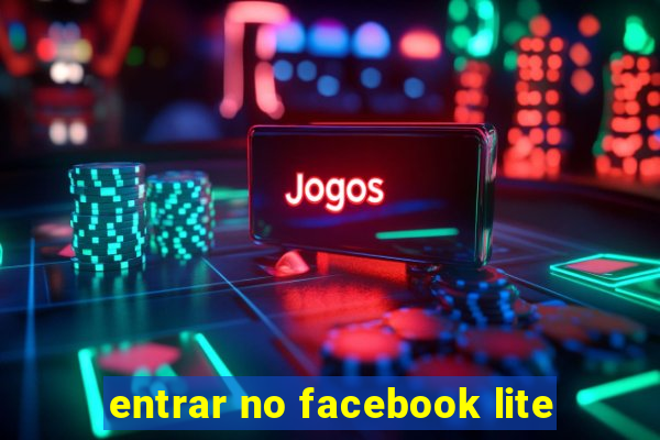 entrar no facebook lite